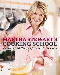 Martha Stewart's Cooking School - Stewart, Martha