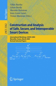 Construction and Analysis of Safe, Secure, and Interoperable Smart Devices - Barthe, Gilles / Burdy, Lilian / Huisman, Marieke / Lanet, Jean-Louis / Muntean, Traian (eds.)