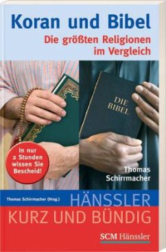 Koran und Bibel - Schirrmacher, Thomas