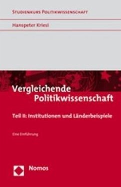 Institution und Länderbeispiele / Vergleichende Politikwissenschaft 2 - Kriesi, Hanspeter