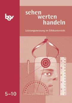 Cover 5.-10. Schuljahr, Leistungsmessung im Ethikunterricht / Sehen - werten - handeln