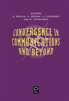 Convergence in Communications and Beyond - Bohlin, E. / Brodin, K. / Lundgren, A. / Thorngren, B. (eds.)