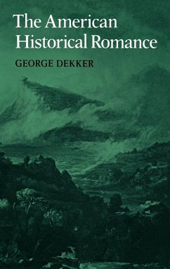 The American Historical Romanc - Dekker, George; George, Dekker