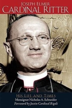 Joesph Elmer Cardinal Ritter - Schneider, Nicholas