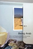 Being Arab: Ethnic and Religious Identity Building Among Second Generation Youth in Montreal Volume 222
