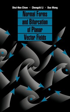 Normal Forms and Bifurcation of Planar Vector Fields - Chow, Shui-Nee; Li, Chengzhi; Wang, Duo