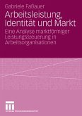 Arbeitsleistung, Identität und Markt