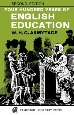 Four Hundred Years of English Education - Armytage, W. H. G.; Armytage