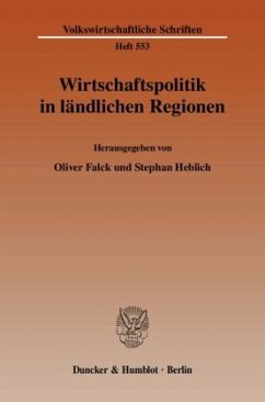 Wirtschaftspolitik in ländlichen Regionen - Falck, Oliver / Heblich, Stephan (Hrsg.)