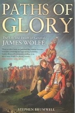 Paths of Glory: The Life and Death of General James Wolfe - Brumwell, Stephen