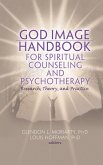 God Image Handbook for Spiritual Counseling and Psychotherapy God Image Handbook for Spiritual Counseling and Psychotherapy