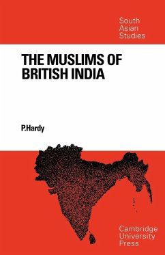 The Muslims of British India - Hardy, Peter; Hardy, Thomas; Hardy, P.