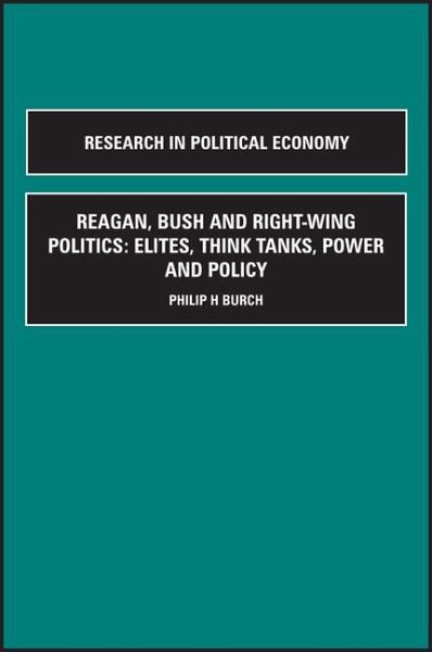 Reagan, Bush and Right-Wing Politics Reagan, Bush and Right-Wing Politics