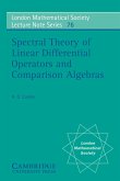 Spectral Theory of Linear Differential Operators and Comparison Algebras