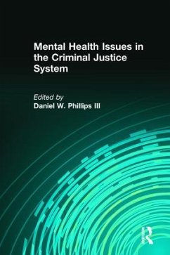 Mental Health Issues in the Criminal Justice System - Phillips, Daniel W