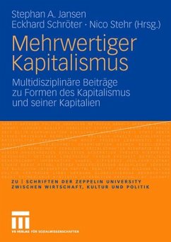 Mehrwertiger Kapitalismus - Jansen, Stephan A. / Schröter, Eckhard / Stehr, Nico (Hrsg.)