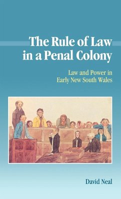 The Rule of Law in a Penal Colony - Neal, David