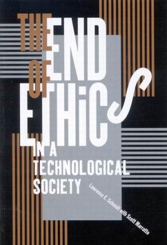 The End of Ethics in a Technological Society - Schmidt, Lawrence E.; Marratto, Scott