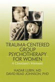 Trauma-Centered Group Psychotherapy for Women