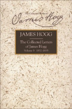 The Collected Letters of James Hogg, Volume 3, 1832-1835 - Hogg, James