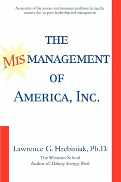 The Mismanagement of America, Inc. - Hrebiniak, Lawrence G.
