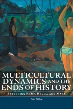 Multicultural Dynamics and the Ends of History - Fillion, Réal