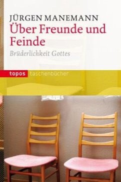 Über Freunde und Feinde - Manemann, Jürgen