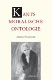 Kants moralische Ontologie Kants moralische Ontologie