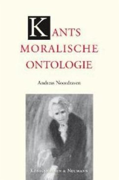 Kants moralische Ontologie - Noordraven, Andreas