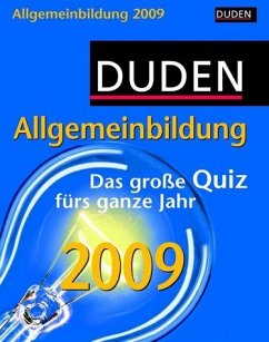 Duden Allgemeinbildung 2009: Das große Quiz fürs ganze Jahr von Axel Gierke (Autor), Alexander Merseburg - Axel Gierke Alexander Merseburg