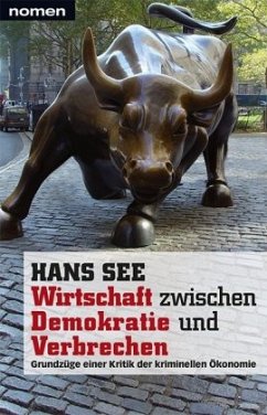 Wirtschaft zwischen Demokratie und Verbrechen - See, Hans