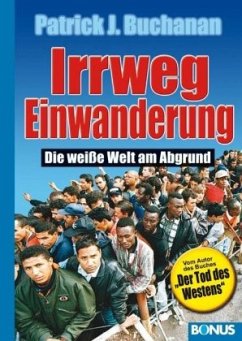 Irrweg Einwanderung - Buchanan, Patrick