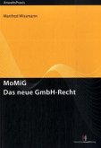 MoMIG - Das neue GmbH-Recht MoMIG - Das neue GmbH-Recht