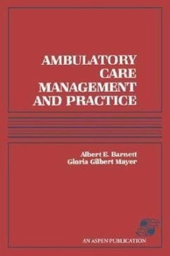 Ambulatory Care Management & Practice - Mayer, Gloria Gilbert; Barnett, Albert E; Barnett; Mayer, Gloria Gilbert