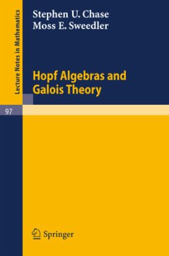 Hopf Algebras and Galois Theory - Chase, Stephen U.;Sweedler, Moss E.