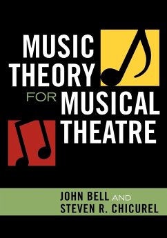 Music Theory for Musical Theatre - Bell, John; Chicurel, Steven R.