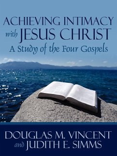 Achieving Intimacy with Jesus Christ - Vincent, Douglas M.; Simms, Judith E.