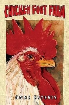 Chicken Foot Farm - Estevis, Anne