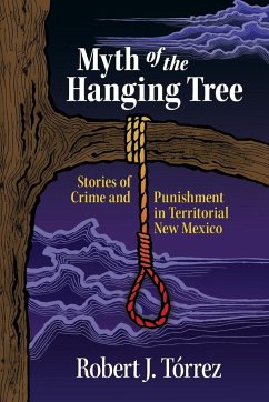 Myth of the Hanging Tree - Tórrez, Robert J