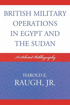 British Military Operations in Egypt and the Sudan - Raugh, Harold E. Jr.