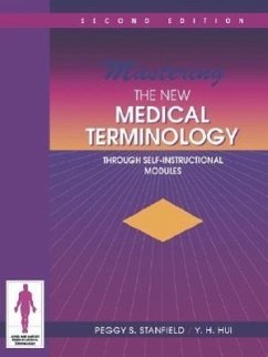 Mastering New Medical Term 2e - Stanfield, Peggy S; Hui, Y H
