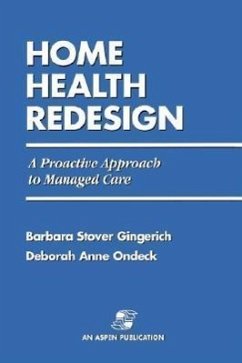Home Health Redesign - Ondeck, Deborah Anne; Gingerich, Barbara Stover; Gingerich