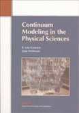 Continuum Modeling in the Physical Sciences Continuum Modeling in the Physical Sciences