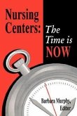 Nursing Centers: The Time Is Now