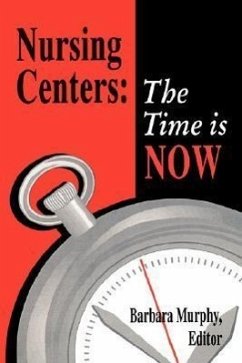 Nursing Centers: The Time Is Now - Murphy