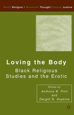 Loving the Body - Pinn, Anthony B. / Hopkins, Dwight N. (eds.)