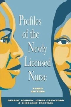 Profiles of the Newly Licensed Nurse 3e - Louden; Louden, Delroy; Crawford, Lynda; Trotman, Sherlene; Rosenfeld, Peri; National League for Nursing