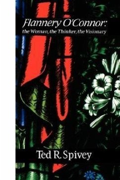Flannery O'Connor: The Woman - Spivey, Ted R.