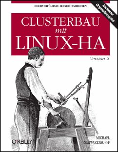 Clusterbau mit Linux-HA Version 2 - Schwartzkopff, Michael