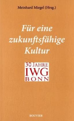 Für eine zukunftsfähige Kultur Für eine zukunftsfähige Kultur